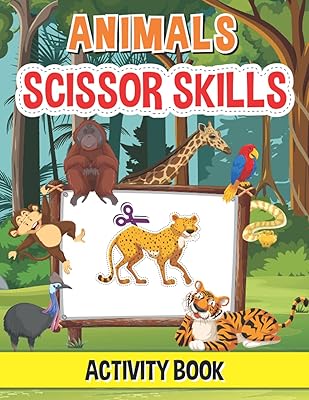 Animals Scissor Skills Activity Book: Animals Cut and Paste Activity Workbook for Kids- Learn Scissor Skills For Preschool and Kindergarten