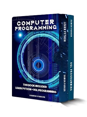 Computer Programming: This book includes: Learn Python + SQL Programming