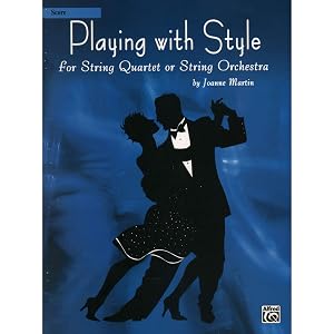 Playing with Style for String Quartet or String Orchestra: Score