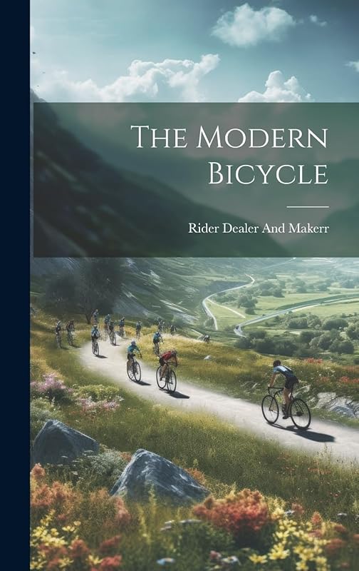 The Modern Bicycle by Rider Dealer And Makerr