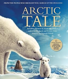 Arctic Tale: Official Companion to the Major Motion Picture by Donnali Fifield