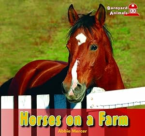 Horses on a Farm (Barnyard Animals)