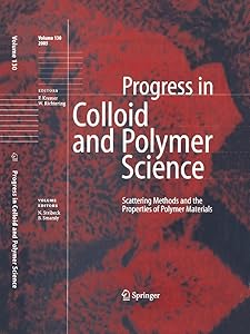 Scattering Methods and the Properties of Polymer Materials (Progress in Colloid and Polymer Science, 130) by Norbert Stribeck