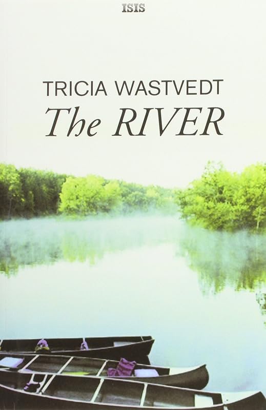 The River by Tricia Wastvedt
