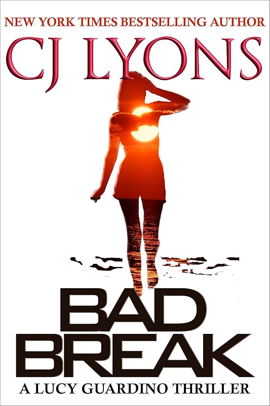 Bad Break (Lucy Guardino FBI Thrillers) by CJ Lyons