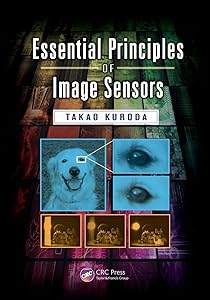 Essential Principles of Image Sensors by Takao Kuroda