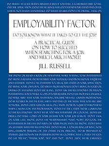 Employability Factor: Do You Know What It Takes to Get the Job? by Jill Russell