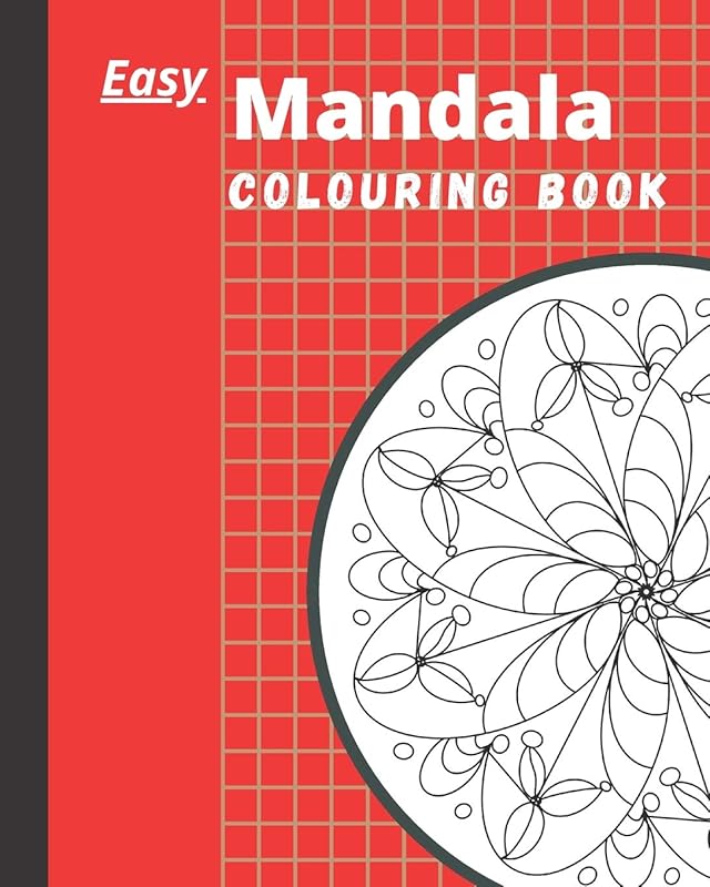 Easy Mandala Colouring Book: Mandala and mandala-like designs that vibrate when filled with colour by Doris Charest