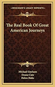 The Real Book Of Great American Journeys by Michael Gorham