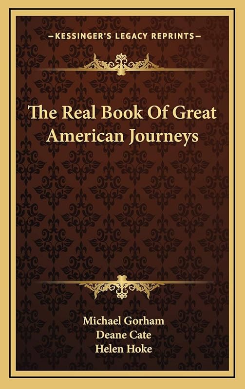 The Real Book Of Great American Journeys by Michael Gorham