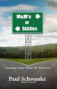 M&M's or Skittles: Choosing Today Whom We Will Serve