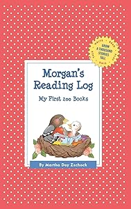 Morgan's Reading Log: My First 200 Books (GATST) (Grow a Thousand Stories Tall)