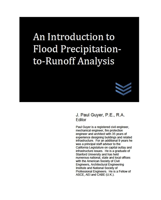 An Introduction to Flood Precipitation-to-Runoff Analysis (Flood Control Engineering) by J. Paul Guyer