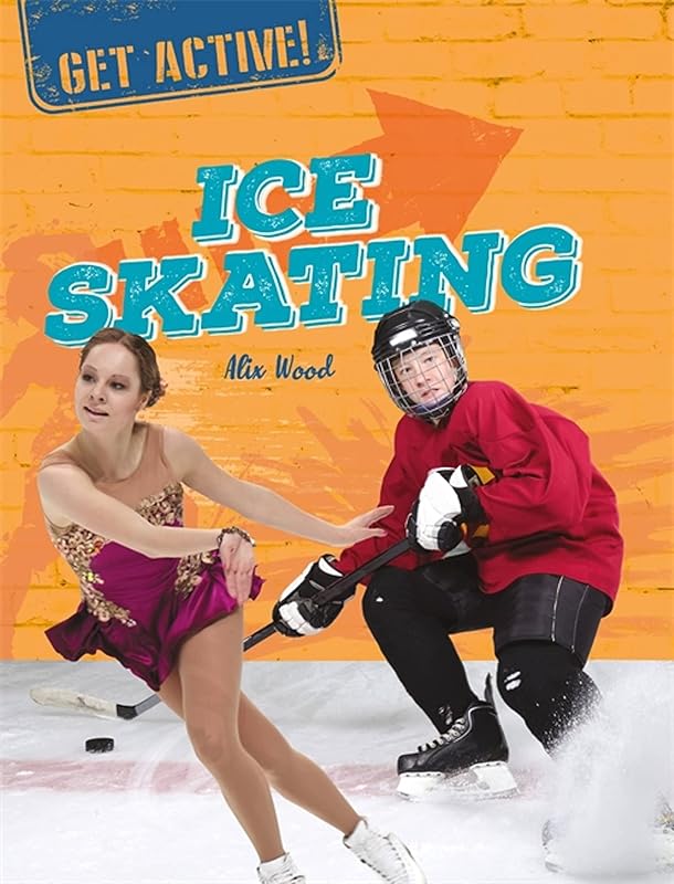 Get Active!: Ice Skating by Tim Wood