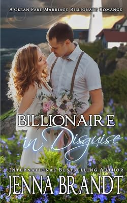 Billionaire in Disguise: A Clean Fake Marriage Romance