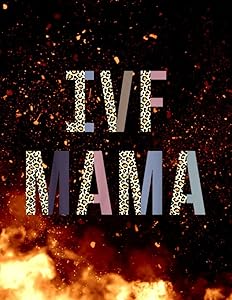 IVF Mama Infertility Transfer Day Fertilization Women Size 8.5x11 inches - 140 pages by CASANDRA HOLMES