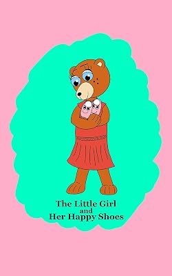 The Little Girl and Her Happy Shoes (Gramps Venture's Grand Adventures Book 1)