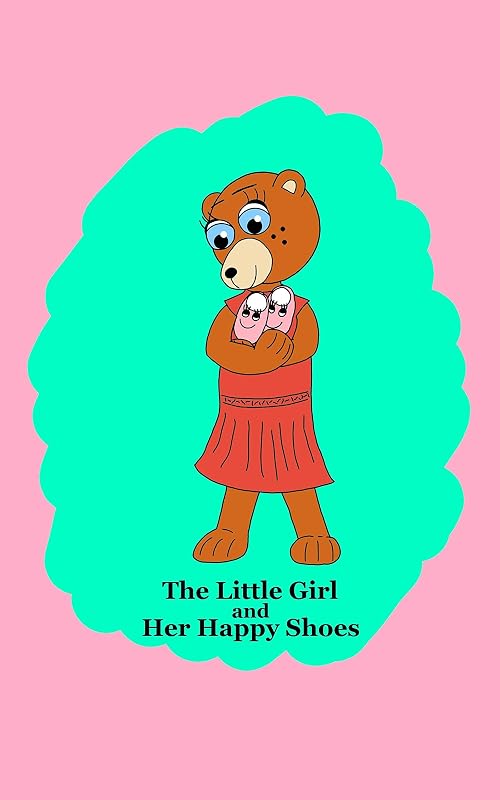 The Little Girl and Her Happy Shoes (Gramps Venture's Grand Adventures Book 1) by Gramps Venture