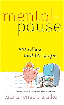 Mentalpause and Other Midlife Laughs