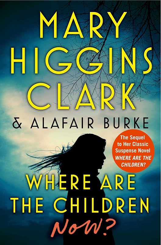 Where Are the Children Now? by Mary Higgins Clark