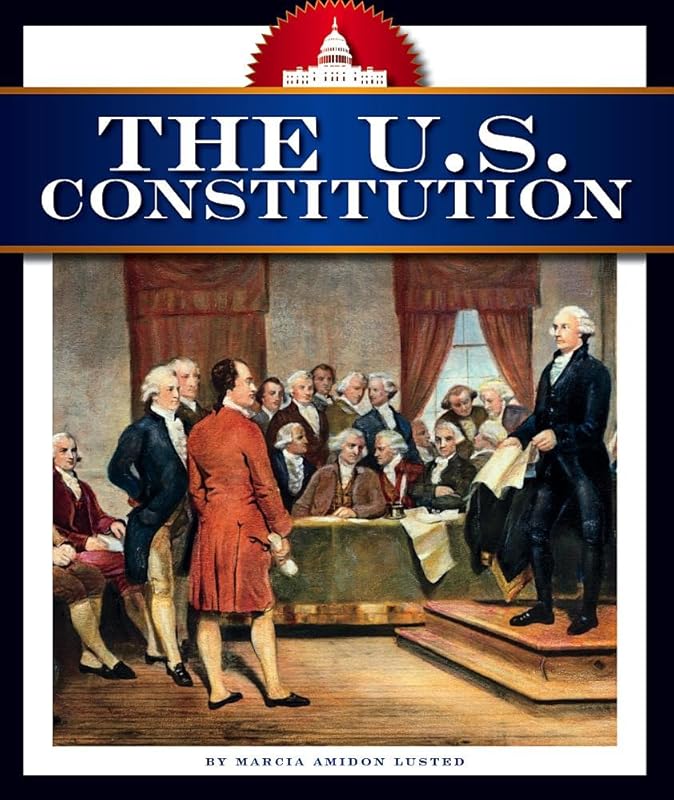 The U.S. Constitution (How America Works) by Marcia Amidon Lusted