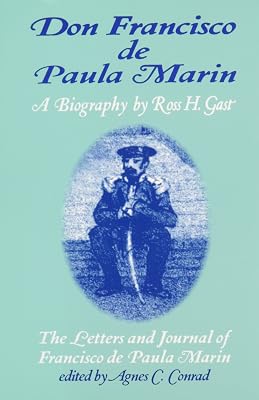 Don Francisco de Paula Marin: The Letters and Journal of Francisco de Paula Marin
