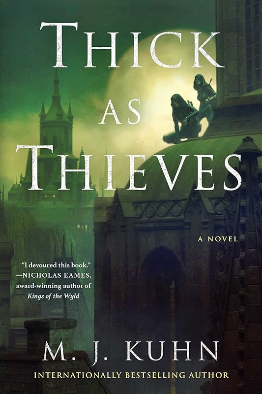 Thick as Thieves (Tales of Thamorr) by M. J. Kuhn