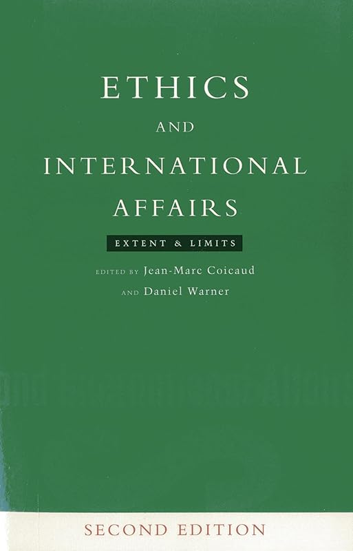 Ethics and International Affairs: Extent and Limits by United Nations