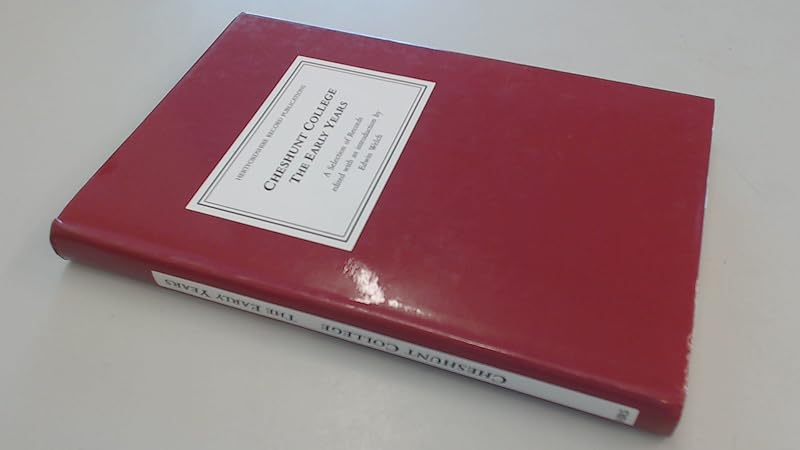 Cheshunt College : The Early Years: A Selection of Records by Edwin (editor) Welch