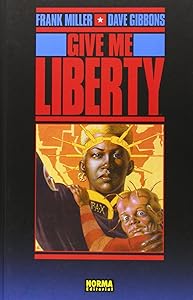 GIVE ME LIBERTY by frank-miller-dave-gibbons