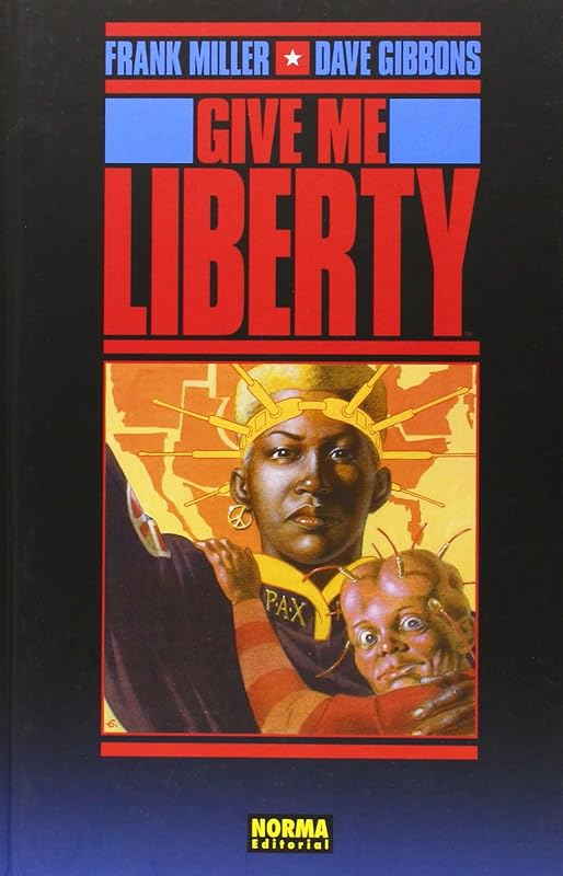 GIVE ME LIBERTY by frank-miller-dave-gibbons