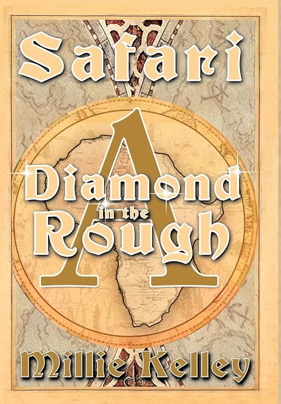 Safari: A Diamond in the Rough by Millie Kelley