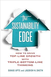 The Sustainability Edge: How to Drive Top-Line Growth with Triple-Bottom-Line Thinking (Rotman-UTP Publishing - Business and Sustainability) by Suhas Apte