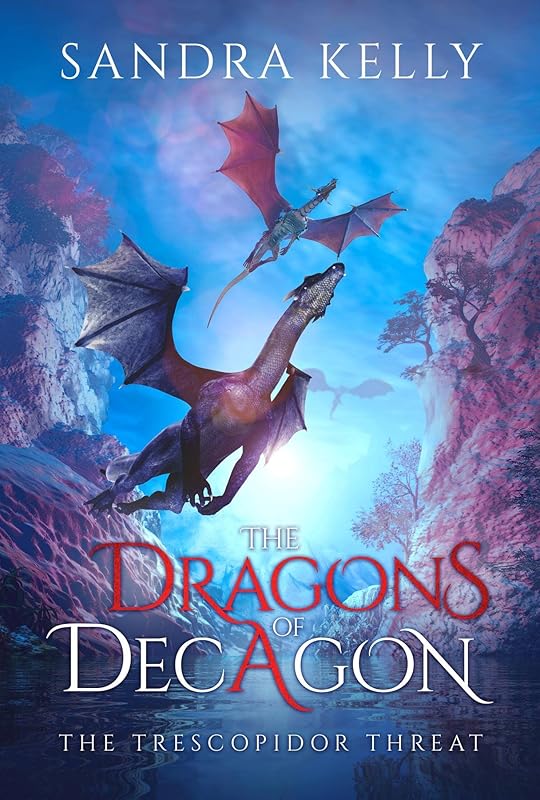 The Dragons of Decagon: The Trescopidor Threat by Sandra Kelly