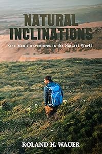 Natural Inclinations: One Man's Adventures in the Natural World