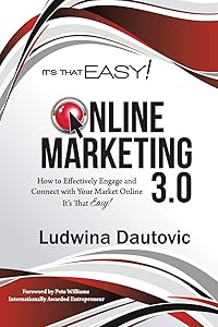 It's That Easy - Online Marketing 3.0 by Ludwina Dautovic