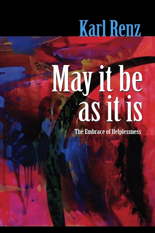 May It Be As It Is by Karl Renz