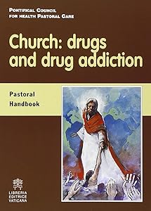 Church: Drugs and Drug Addiction, Pastoral Handbook