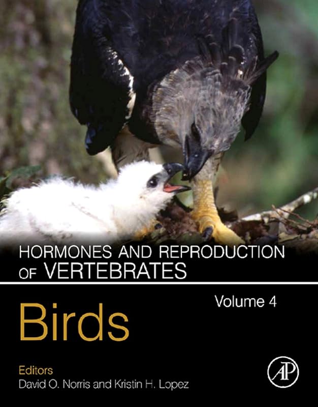 Hormones and Reproduction of Vertebrates, Volume 4: Birds by David O. Norris PhD