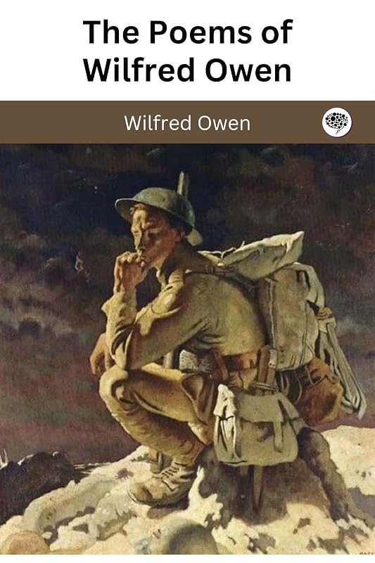The Poems of Wilfred Owen by Wilfred Owen