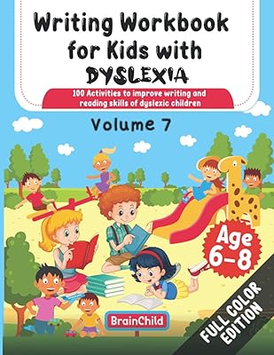 Writing Workbook For Kids With Dyslexia. 100 Activities to improve writing and reading skills of Dyslexic children. Full color Edition. Volume 7