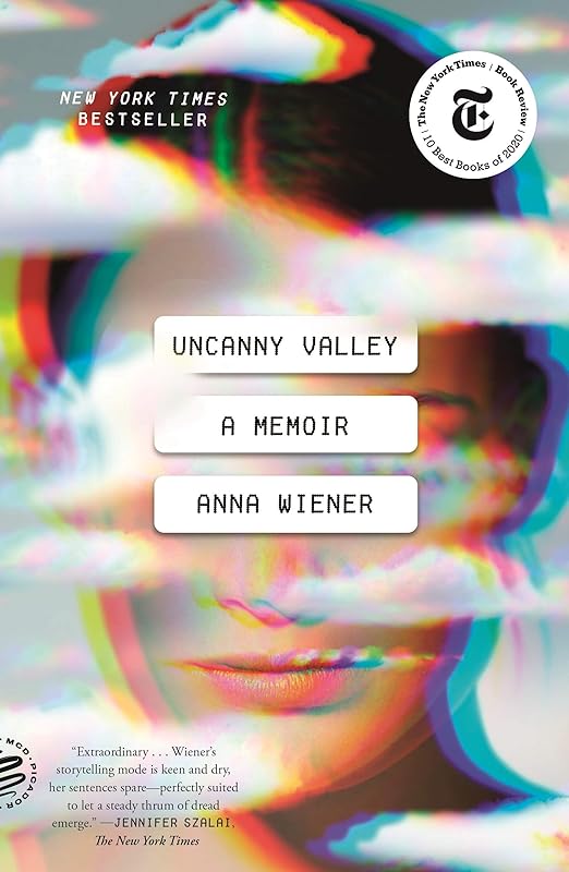 Uncanny Valley by Anna Wiener