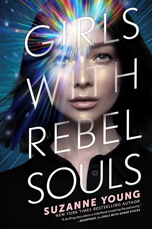 Girls with Rebel Souls (3) (Girls with Sharp Sticks) by Suzanne Young