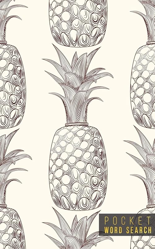 Pocket Word Search: 99 Pocket Word Search Puzzles | Pocket Word Jumble | Travel Size Wordsearches | Mini Word Puzzle | Word Seek | Fun Christmas Gift ... Search Books for Adults | Tropical Pineapples by Mini Wordsearches