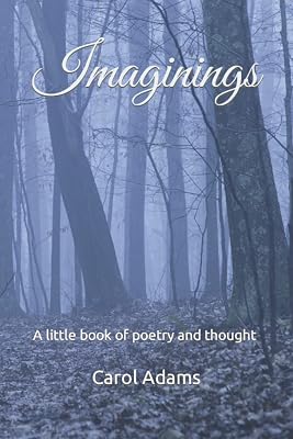 Imaginings: A little book of poetry and thought