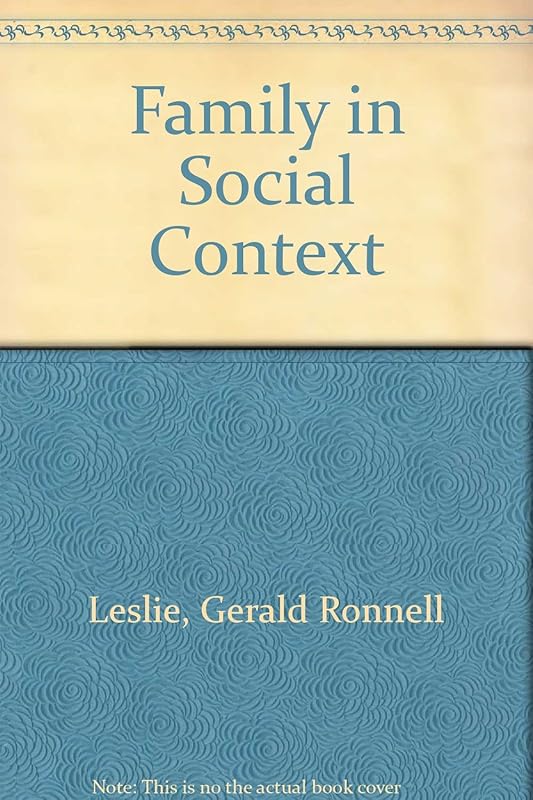 The family in social context by Gerald R Leslie