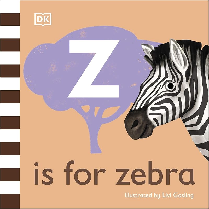 Z is for Zebra (The Animal Alphabet Library) by DK