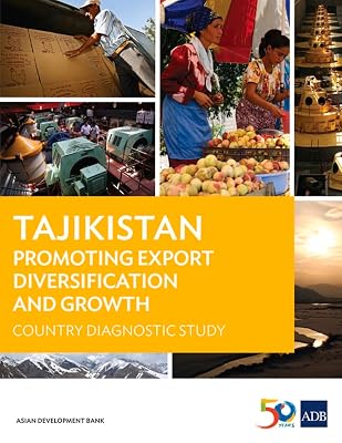 Tajikistan: Promoting Export Diversification and Growth: Country Diagnostic Study (Country Diagnostic Studies)