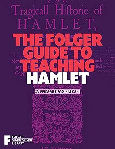 The Folger Guide to Teaching Hamlet (Folger Shakespeare Library) by Peggy O'Brien