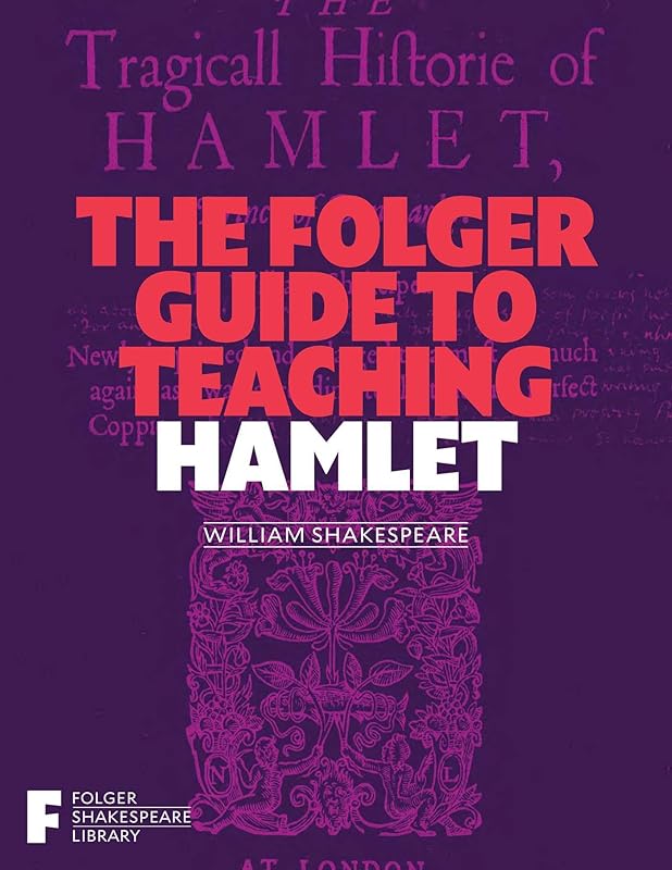 The Folger Guide to Teaching Hamlet (Folger Shakespeare Library) by Peggy O'Brien